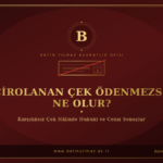 Cirolanan Çek Ödenmezse Ne Olur? Karşılıksız Çek Halinde Hukuki ve Cezai Sonuçlar