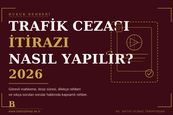 Trafik Cezasına İtiraz Nasıl Yapılır