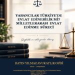 Yabancılar Türkiye’de Evlat Edinebilir mi? Milletlerarası Evlat Edinme Süreci